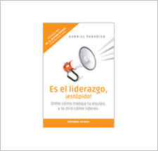 Nuevo libro de Gabriel Paradiso: Es el liderazgo, ¡estúpido!